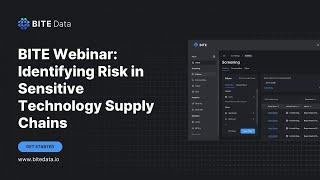 BITE Webinar: Identifying Risk in Sensitive Technology Supply Chains