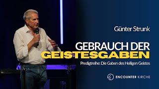 Gebrauch der Geistesgaben - Günter Strunk - Encounter Kirche 08.09.2024