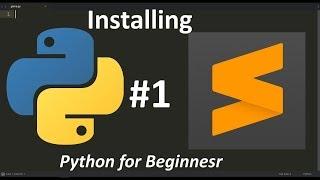 Installing python and sublime text (Python for beginners) [Part-1]