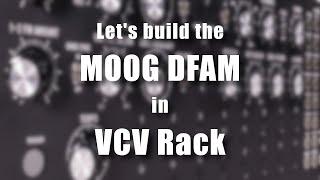 Let's build the Moog DFAM in VCV Rack