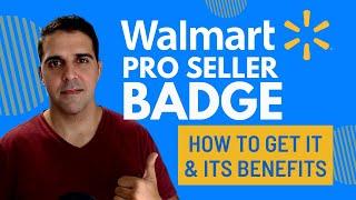 Walmart Pro Seller Badge: How to get it and its benefits