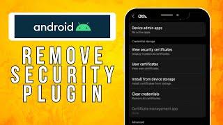 How To Remove Security Plugin On Android Phone (2024) Easy Method