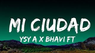 YSY A x BHAVI ft. TIAGO PZK - MI CIUDAD  | 25 Min