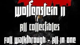 Wolfenstein II: The New Colossus - ALL COLLECTIBLES IN ONE VIDEO (With Timestamps, Maps & Numbers)