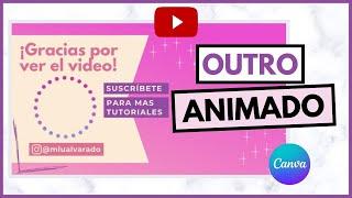 Cómo hacer una OUTRO para YOUTUBE en Canva | Cómo crear o diseñar la PANTALLA FINAL para tus videos