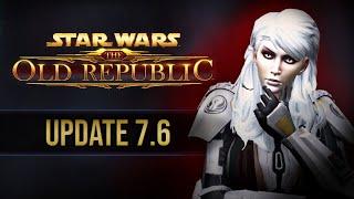 SWTOR Update 7.6 Is Here – Don’t Miss These Changes! (TLDR)