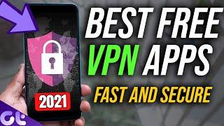 Top 5 Best FREE & SECURE Android VPN Apps in 2021 | Latest and Best | Guiding Tech