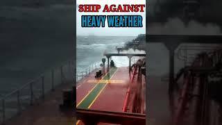 Ship against Heavy Weather