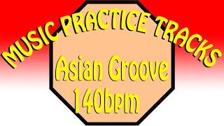 Asian Groove 140bpm. MPT (World Music drumless)