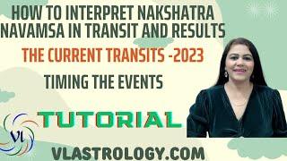 Interpreting the Nakshatra & Navamsa in Timing the Events / Tutorial by VL / #navamsa