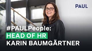 Karin Baumgärtner, Head of HR, über ihren Job und alles, was sie an PAUL so faszinierend findet.