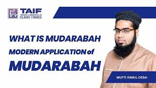 What is Mudarabah and Some Modern Application of Mudarabah