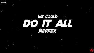 NEFFEX - We Could Do It All (Lyrics)