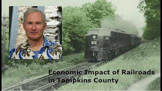 Railroads & Economic Growth 0f Ithaca -  David Rossiter