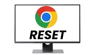 How To Reset Google Chrome To Default Settings