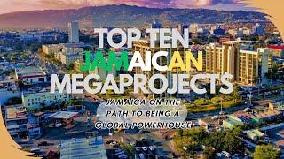 Top 10 Mega Projects Transforming Jamaica