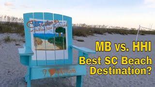 Myrtle Beach vs. Hilton Head Island: Better South Carolina Beach destination?