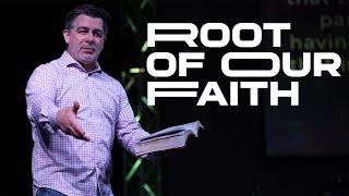 Root of Our Faith 01/05/25