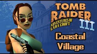 Tomb Raider III, South Pacific: Coastal Village