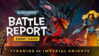 Besieged by Nids! Imperial Knights vs Tyranids Warhammer 40k Battle Report