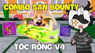 Mình Săn Bounty Bằng Combo Tộc Rồng V4 SIÊU BÁ Trong Blox Fruit...