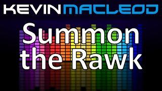 Kevin MacLeod: Summon the Rawk