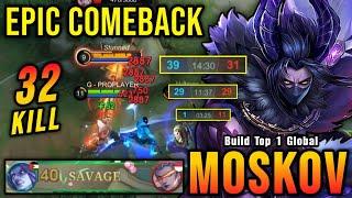 COMEBACK!! 32 Kills Moskov Perfect SAVAGE!! - Build Top 1 Global Moskov ~ MLBB