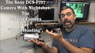 Just In Time For Halloween! The Sony DCS F717 "Ghost Hunting Camera". A Cool Relic From The Past.