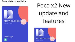 Poco x2 New update  name - MIUI V12 .0.2.0. QGHMNIX stable update 470mb and New security patch Hind