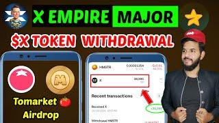 X Empire Withdrawal $X Token | Memefi Airdrop | Major Airdrop | Tomarket  new airdrop withdrawal