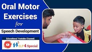 Oral Motor Exercises for Speech Development | Speech Therapy | Help 4 Special