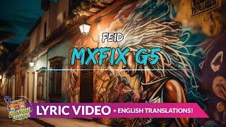 Feid - MXfiX G5 | Sprite Limelight Season 2 (English Lyrics & Spanish Letra)