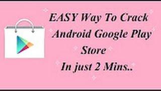 Easy Way To Crack and Hack Android Google Play Store in just 2mins (SCAM)