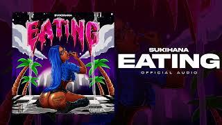 Sukihana - Eating (Official Audio)