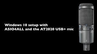 Setting up AT2020USB+ with ASIO4ALL and Pro Tools - Windows 10