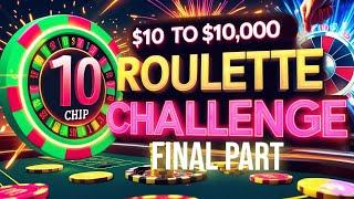 The $10 to $10,000 Roulette Challenge [REUPLOAD]