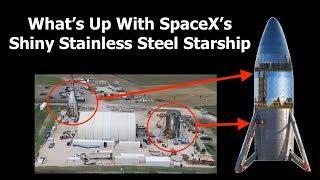 What's Going On With SpaceX's Stainless Steel Starship?