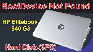 Boot Device Not Found | HP EliteBook 840 G3 | Hard Disk 3F0