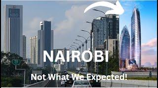 NAIROBI CITY! Definitely Not What We Expected for the Largest City in East and Central Africa! |4K