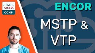 CCNP ENCOR // MSTP & VTP // ENCOR 350-401 Complete Course