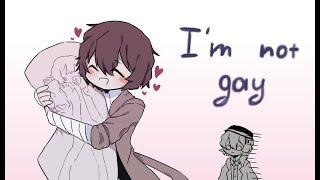 I'm not gay (meme) /BSD/ {soukoku} /Dazai x Chuuya/