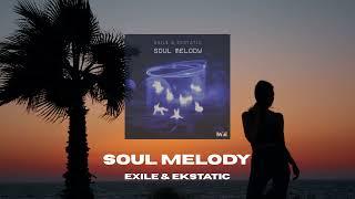 Exile and Ekstatic - Soul Melody