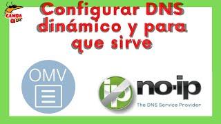  Configurar DNS DINÁMICO y para que sirve NOIP OPENMEDIAVAULT