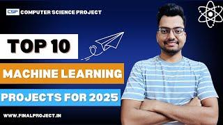 Machine Learning Projects for 2025 | Machine Learning Projects with Code and Documents