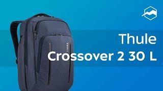 Рюкзак Thule Crossover 2 30L. Обзор