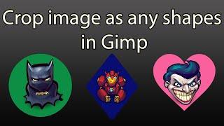 Gimp tutorial for beginners - Crop an image as any shapes