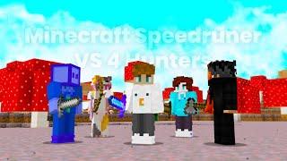 Minecraft Speedrunner VS 4 Hunters