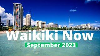 WAIKIKI NOW | September 2023 | NARRATED Walking Tour | LOCAL UPDATES | OAHU