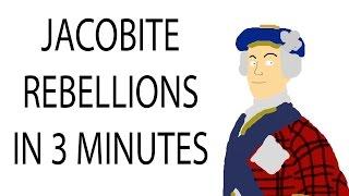 Jacobite Rebellions | 3 Minute History