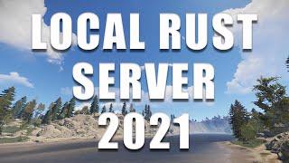 How To Create A Local Rust Server in 2021